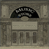 Manfred Mann - Music Store
