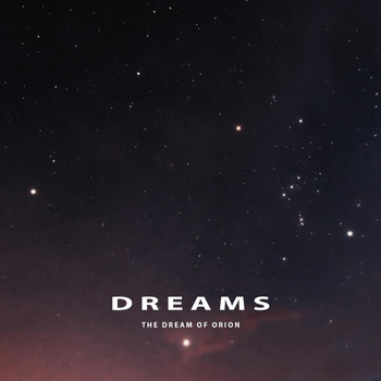 The Dream of Orion - Dreams
