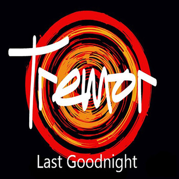 Tremor - Last Goodnight
