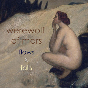 Werewolf of Mars - Flows & Falls