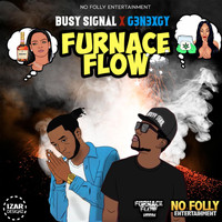 Busy Signal - Furnace Flow (feat. G3n3xgy) (Explicit)