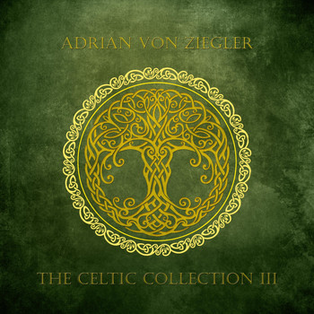 Adrian von Ziegler - The Celtic Collection III
