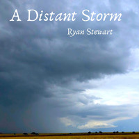 Ryan Stewart - A Distant Storm