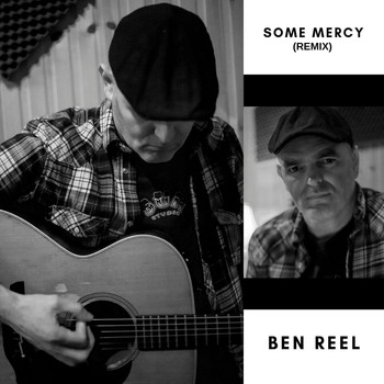 Ben Reel - Some Mercy (Remix)