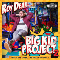 Roy Dean - The Big Kid Project 2 (Explicit)