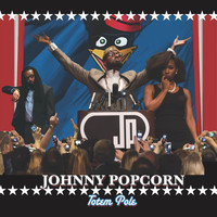 Johnny Popcorn - Totem Pole (Explicit)