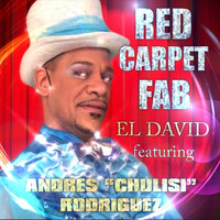 El David - Red Carpet Fab (The Chulisi Theme Song) [feat. Andres Chulisi Rodriguez] (Explicit)