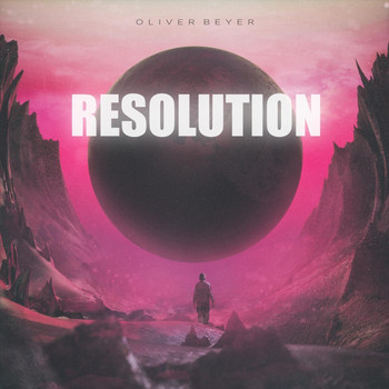 Oliver Beyer - Resolution