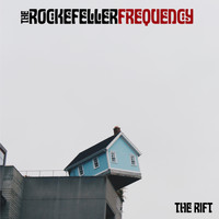 The Rockefeller Frequency - The Rift