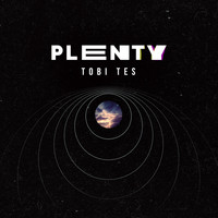Tobi Tes - Plenty