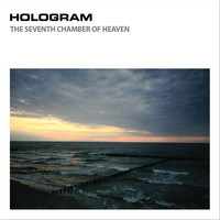 Hologram - The Seventh Chamber of Heaven