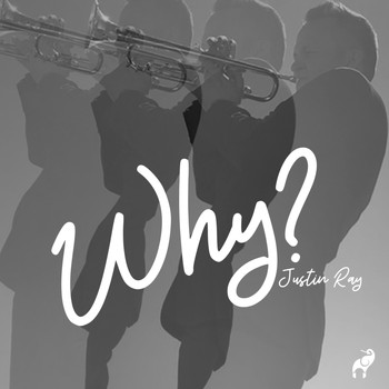 Justin Ray - Why?
