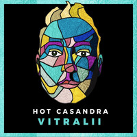Hot Casandra - Vitralii