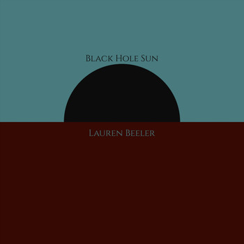 Lauren Beeler - Black Hole Sun