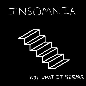 Insomnia - Not What It Seems