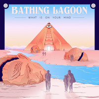 Bathing Lagoon - What Is on Your Mind