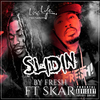Fresh - Slidin' (feat. Skar) (Explicit)