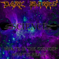 Dark Entries - Science