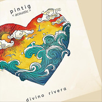 Divino Rivera - Pintig (Acoustic)