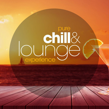 Various Artists - Pure Chill And Lounge Experience