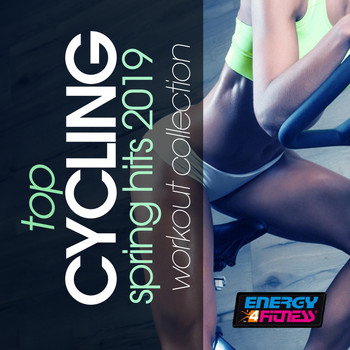 Various Artists - Top Cycling Spring Hits 2019 Workout Collection