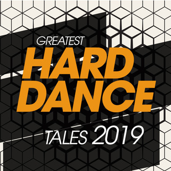 Various Artists - Greatest Hard Dance Tales 2019