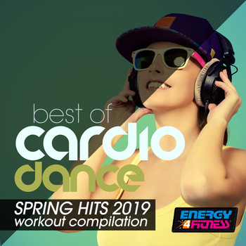 Various Artists - Best Of Cardio Dance Spring Hits 2019 Workout Compilation