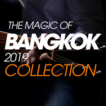 Various Artists - The Magic Of Bangkok 2019 Collection