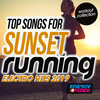 Various Artists - Top Songs For Sunset Running Electro Hits 2019 Workout Collection