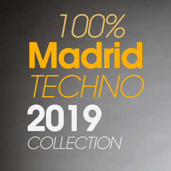 Various Artists - 100% Madrid Techno 2019 Collection