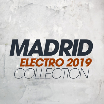 Various Artists - Madrid Electro 2019 Collection