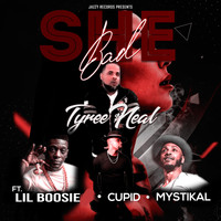 Tyree Neal - She Bad (feat. Lil Boosie, Cupid & Mystikal)