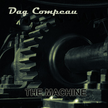 Dag Compeau - The Machine