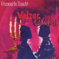 Giancarlo Zucchi / Giancarlo Zucchi - Valzer celebri