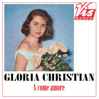Gloria Christian - A come amore