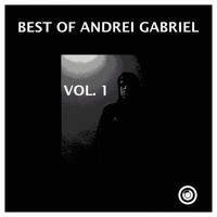 Andrei Gabriel - Best Of Andrei Gabriel Vol. 1