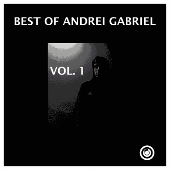 Andrei Gabriel - Best Of Andrei Gabriel Vol. 1