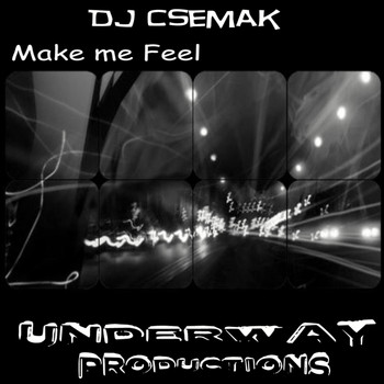 Dj Csemak - Make me Feel