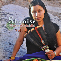 Shanise - Okeymow Maskiki, Vol. 2