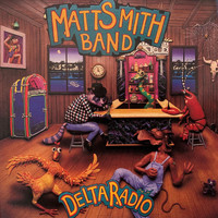The Matt Smith Band - Delta Radio (Explicit)
