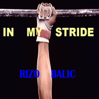 Rizo Balic - In My Stride