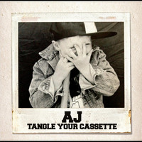 AJ - Tangle Your Cassette