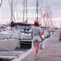 Daphné Moreau - La playlist de Daphné #3