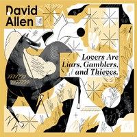 David Allen - Lovers Are Liars, Gamblers, and Thieves