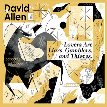 David Allen - Lovers Are Liars, Gamblers, and Thieves