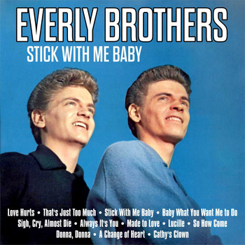 Everly Brothers - Stick With Me Baby : Everly Brothers