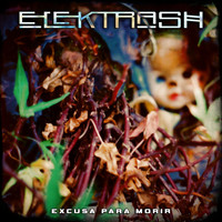 Elektrash - Excusa para Morir