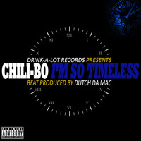 Chili-Bo - I'm so Timeless (Explicit)