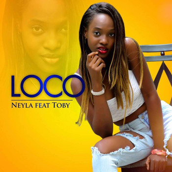 Neyla - Loco (feat. Toby)
