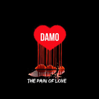 Damo - The Pain of Love (Explicit)